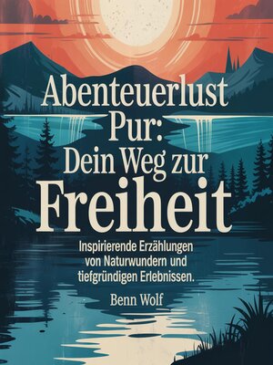 cover image of Abenteuerlust pur--Dein Weg zur Freiheit